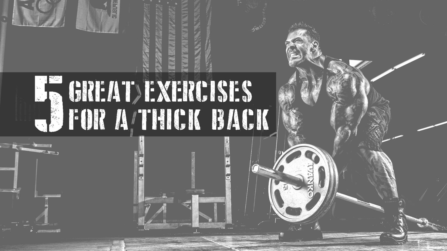 5 Great Exercises For A Thick Back