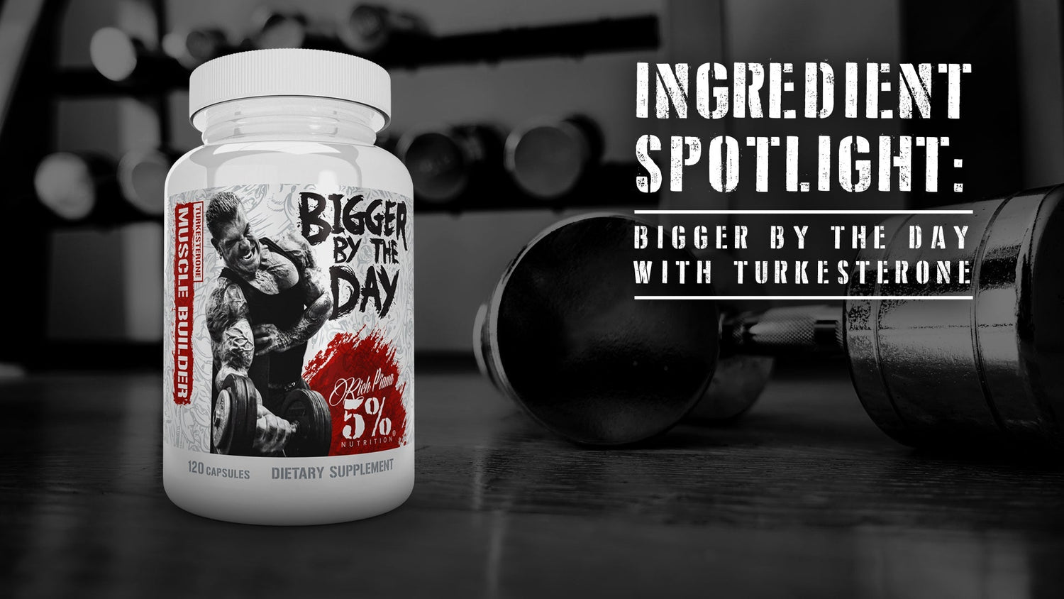 It’s Time You Tried Bigger By The Day with Turkesterone