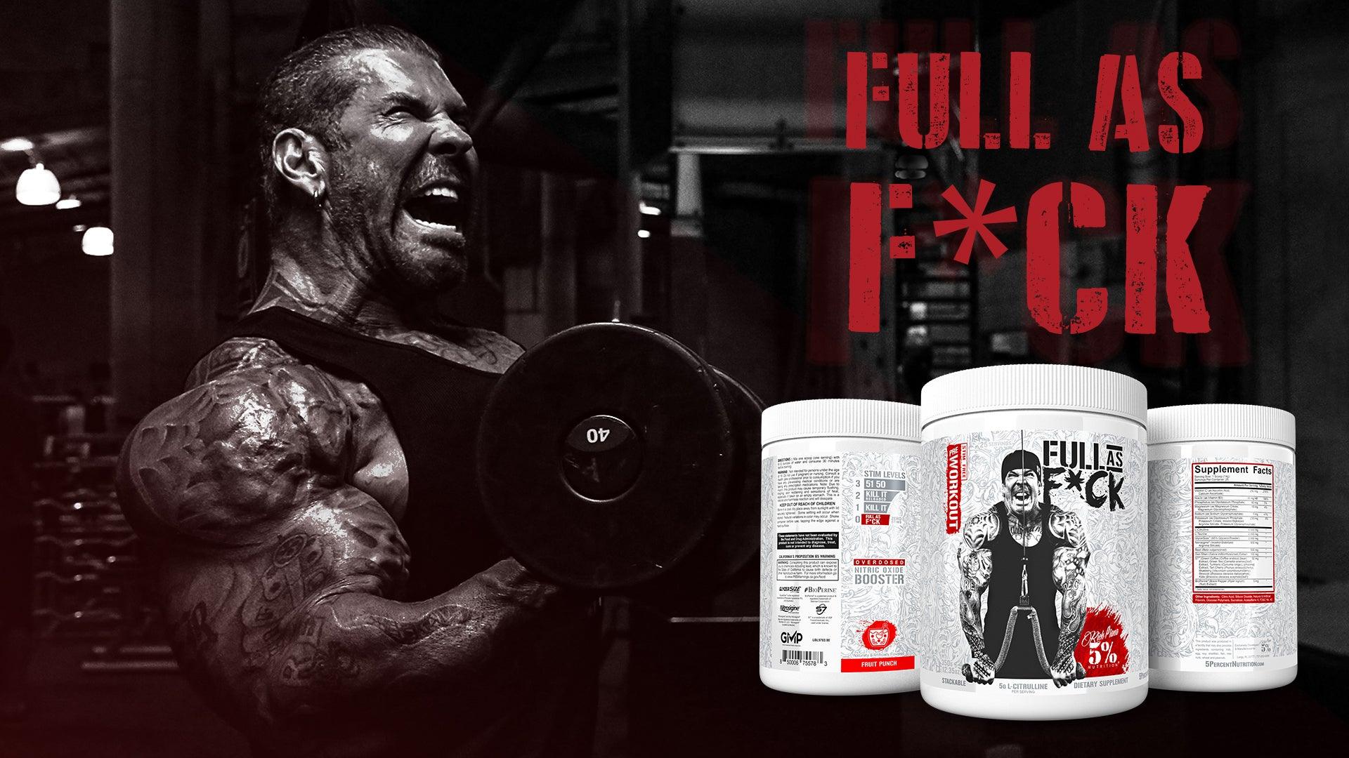 Full As F*ck Product Breakdown - 5% Nutrition