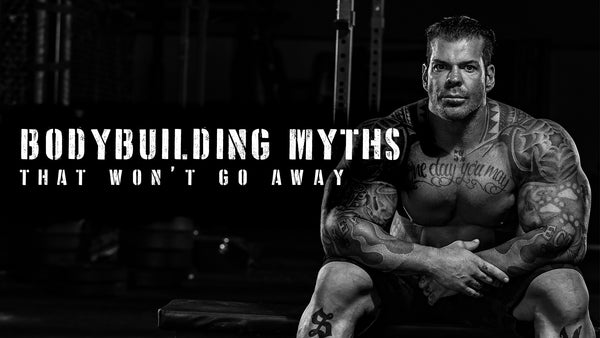 Bodybuilding Myths That Just Won’t Go Away