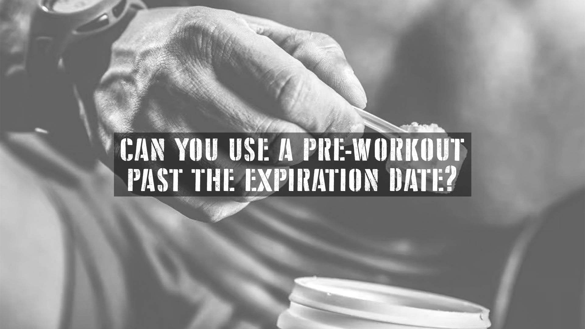 Can You Use A Pre-Workout Past The Expiration Date?