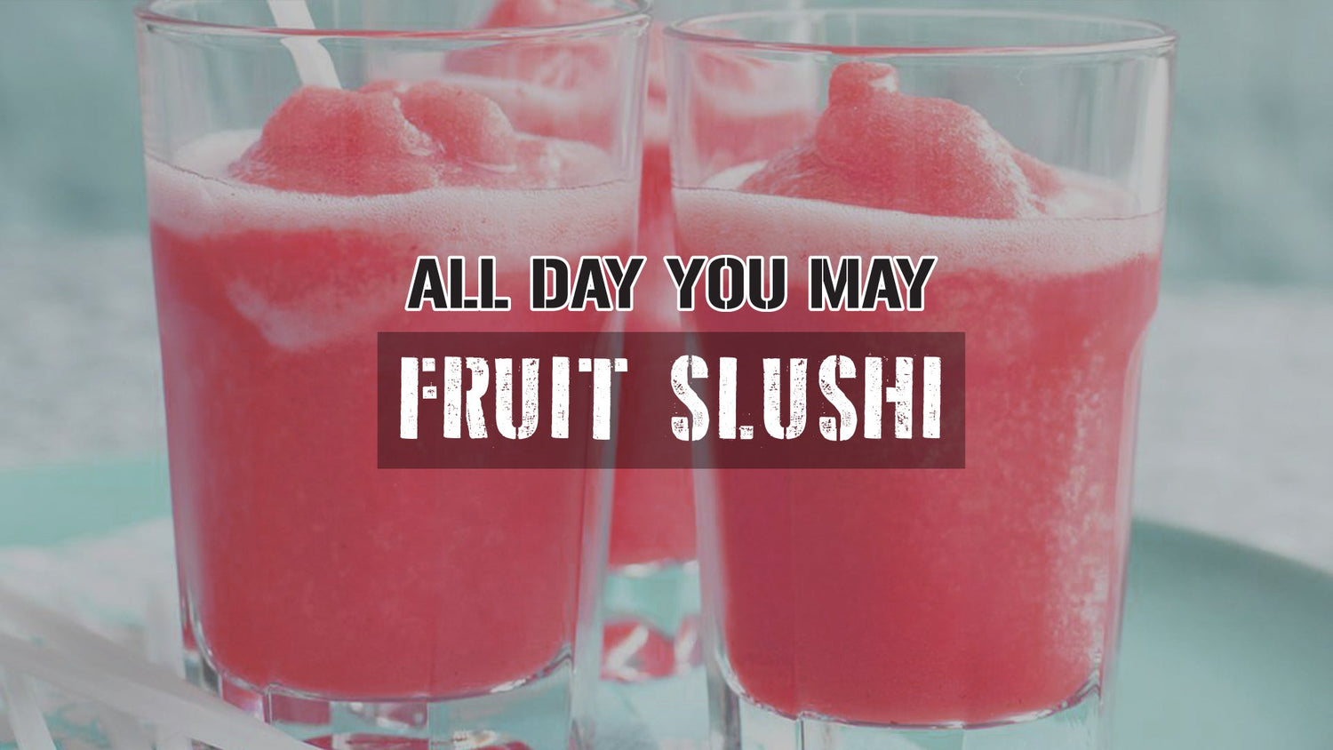 All Day You May/5150 Slushie