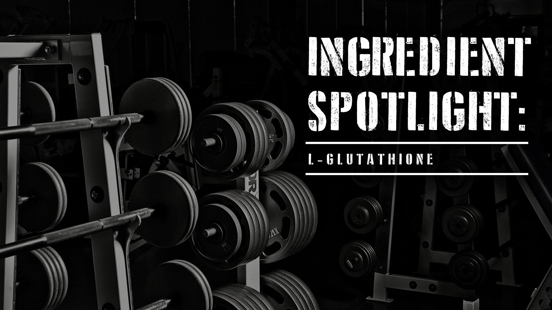 Ingredient Spotlight: L-Glutathione