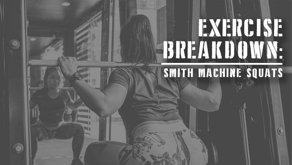 Exercise Breakdown: Smith Machine Squats