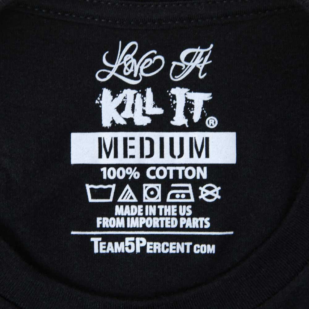 Love It Kill It, Black T-Shirt with White Lettering - 5% Nutrition